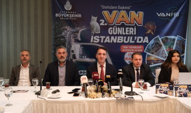 VAN-FED 'VAN TANITIM GÜNLERİ'NİN 2'NCİSİ İÇİN İSTANBUL'DA...