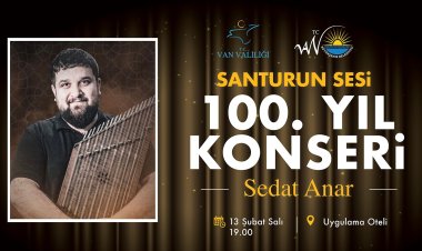 VAN BÜYÜKŞEHİR BELEDİYESİ’NDEN ‘SANTURUN SESİ 100. YIL KONSERİ’ DÜZENLENECEK
