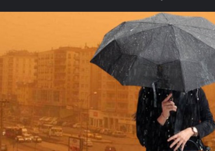 METEOROLOJİ UYARDI: SAĞANAK YAĞIŞ VE TOZ TAŞINMIŞ GELİYOR!