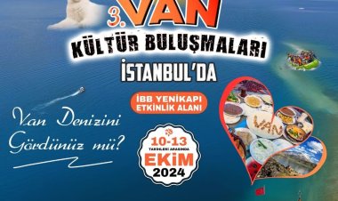 3. VAN KÜLTÜR BULUŞMALARI YİNE İSTANBUL'DA